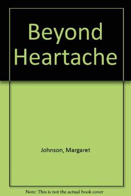 Beyond Heartache