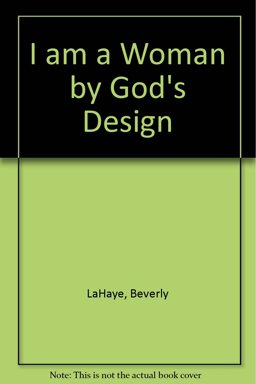 I Am a Woman by God's Design