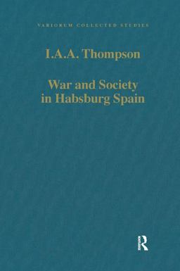 War and Society in Habsburg Spain  9780860783282 Front Cover
