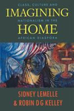 Imagining Home Class, Culture and Nationalism in the African Diaspora  9780860915850 Front Cover