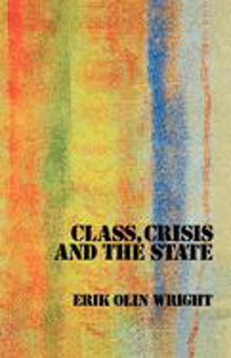 Class, Crisis and the State  9780860917199 Front Cover