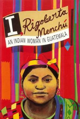 I, Rigoberta Menchï¿½ An Indian Woman in Guatemala  9780860917885 Front Cover