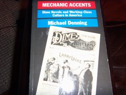 Mechanic Accents Dime Novels and Working-Class Culture in America  9780860918899 Front Cover