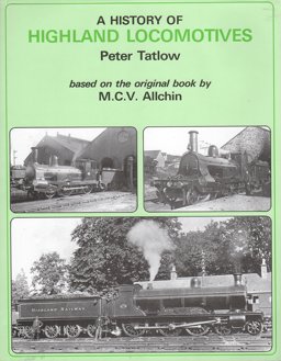 A History of Highland Locomotives A History of Highland Locomotives