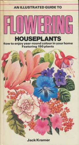 Illustrated Guide to Flowering House Plants