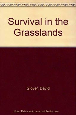 Survival in the Grasslands