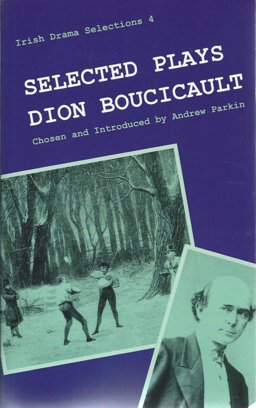 Selected Plays of Dion Boucicault