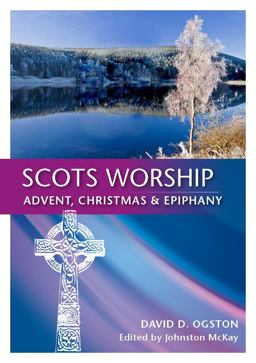 Scots Worship Advent, Christmas and Epiphany  9780861538546 Front Cover