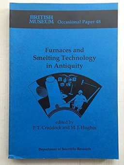 Furnaces and Smelting Technology in Antiquity