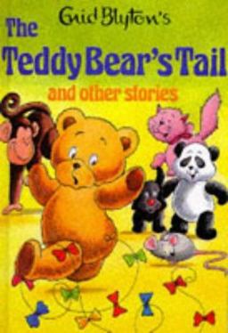 Teddy Bear's Tail and Other Stories Teddy Bear's Tail and Other Stories
