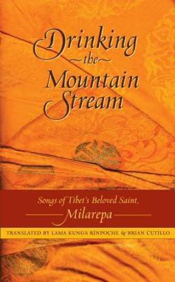Drinking the Mountain Stream Songs of Tibet's Beloved Saint, Milarepa 2nd 9780861710638 Front Cover
