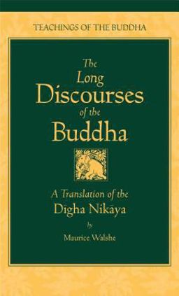 Long Discourses of the Buddha A Translation of the Digha Nikaya 2nd 9780861711031 Front Cover