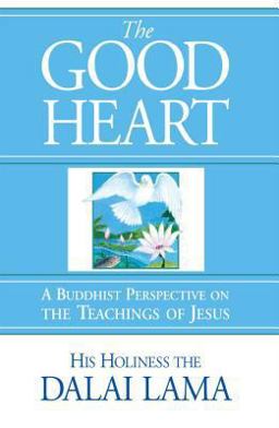 Good Heart A Buddhist Perspective on the Teachings of Jesus  9780861711383 Front Cover