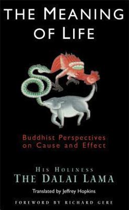 Meaning of Life Buddhist Perspectives on Cause and Effect  9780861711734 Front Cover