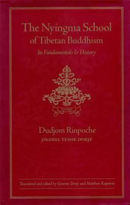 Nyingma School of Tibetan Buddhism Its Fundamentals and History 2nd 9780861711994 Front Cover
