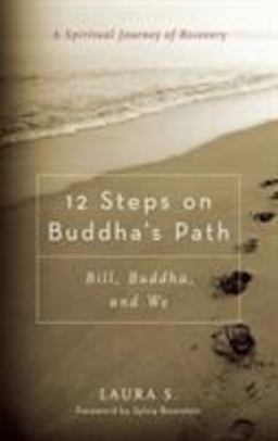 12 Steps on Buddha's Path Bill, Buddha, and We  9780861712816 Front Cover