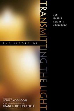 Record of Transmitting the Light Zen Master Keizan's Denkoroku  9780861713301 Front Cover