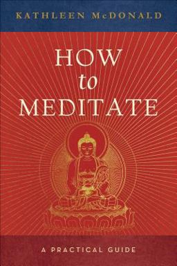 How to Meditate A Practical Guide 2nd 9780861713417 Front Cover