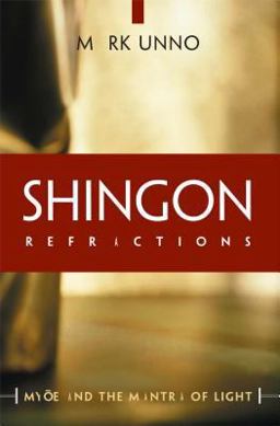 Shingon Refractions Myoe and the Mantra of Light  9780861713905 Front Cover