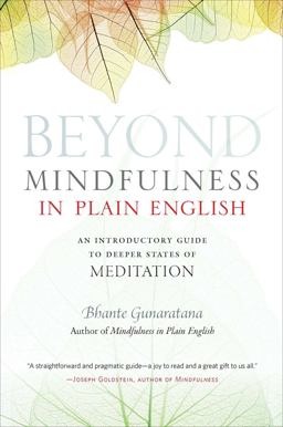 Beyond Mindfulness in Plain English An Introductory Guide to Deeper States of Meditation  9780861715299 Front Cover