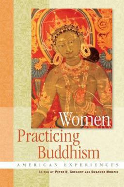 Women Practicing Buddhism American Experiences  9780861715398 Front Cover