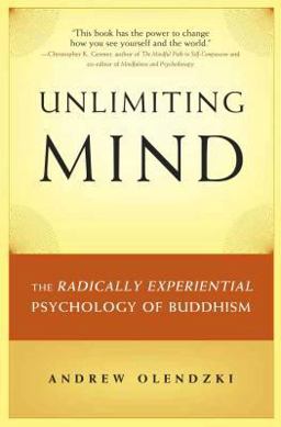 Unlimiting Mind The Radically Experiential Psychology of Buddhism  9780861716203 Front Cover
