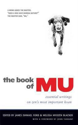 Book of Mu Essential Writings on Zen's Most Important Koan  9780861716432 Front Cover