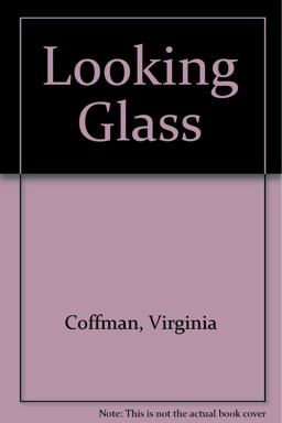 The Looking Glass The Looking Glass