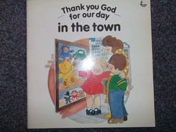 Thank You God for Our Day in the Town