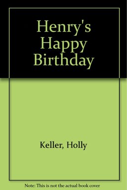 Henry's Happy Birthday