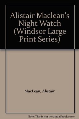 Alistair MacLean's "Night Watch"