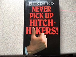 Never Pick up Hitch-Hikers!