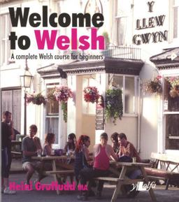 Welcome to Welsh - a Complete Welsh Course for Beginners 10th 9780862430696 Front Cover
