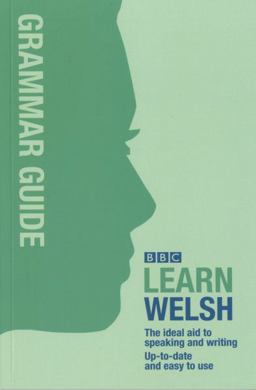 BBC Learn Welsh - Grammar Guide for Learners  9780862437305 Front Cover