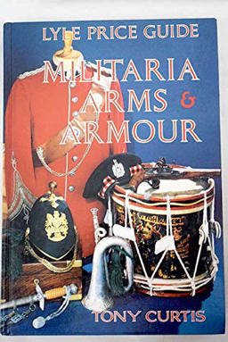 Lyle Price Guide Militaria, Arms & Armour