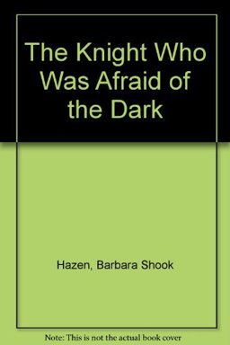 Knight Who Was Afraid of the Dark