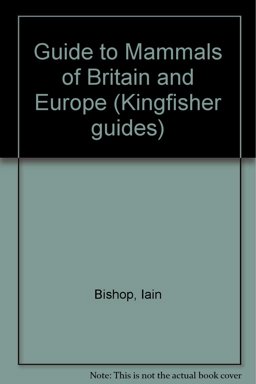 Guide to Mammals of Britain and Europe