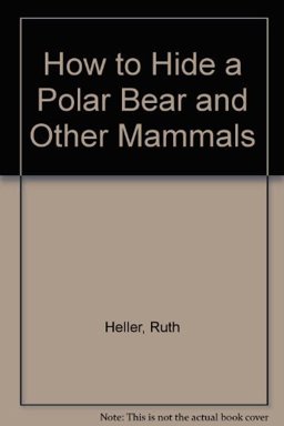How to Hide a Polar Bear & Other Mammals