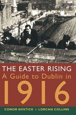Easter Rising A Guide to Dublin in 1916  9780862786380 Front Cover