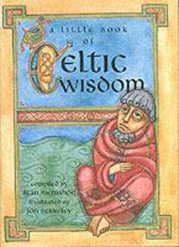 A Little Book of Celtic Wisdom