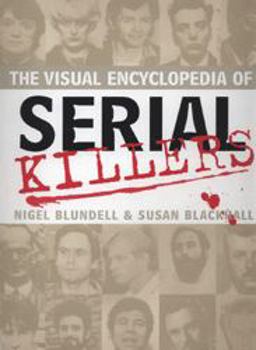 The Visual Encyclopedia of Serial Killers