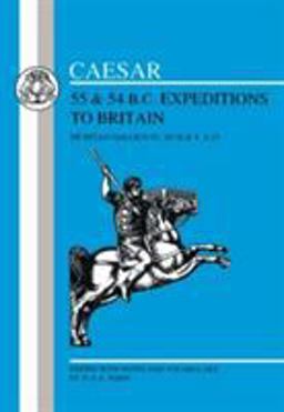Caesar's Expeditions to Britain, 55 and 54 BC