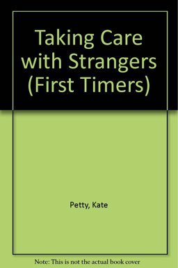 Taking Care with Strangers