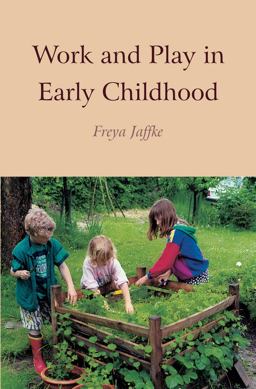 Work and Play in Early Childhood  9780863152276 Front Cover
