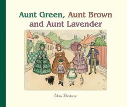 Aunt Green, Aunt Brown and Aunt Lavender  9780863153488 Front Cover