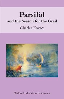 Parsifal And the Search for the Grail 2nd 9780863153792 Front Cover