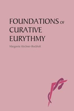 Fundamentals Principles of Curative Eurythmy 2nd 9780863154669 Front Cover