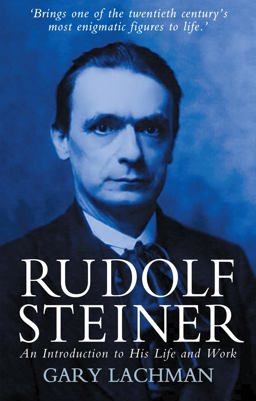 Rudolf Steiner An Introduction to His Life and Work  9780863156182 Front Cover