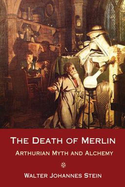 Death of Merlin Arthurian Myth and Alchemy 3rd 9780863156410 Front Cover