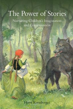Power of Stories Nurturing Children's Imagination and Consciousness 2nd 9780863156595 Front Cover